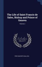THE LIFE OF SAINT FRANCIS DE SALES, BISH