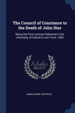 THE COUNCIL OF CONSTANCE TO THE DEATH OF