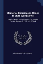 MEMORIAL EXERCISES IN HONOR OF JULIA WAR