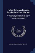 NOTES ON LEICESTERSHIRE INQUISITIONS POS