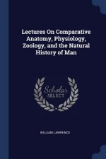 LECTURES ON COMPARATIVE ANATOMY, PHYSIOL