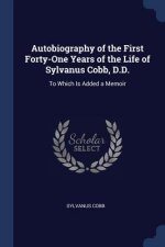 AUTOBIOGRAPHY OF THE FIRST FORTY-ONE YEA