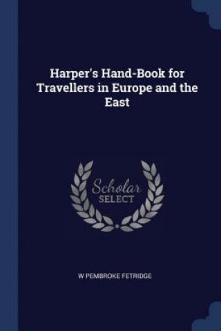 HARPER'S HAND-BOOK FOR TRAVELLERS IN EUR