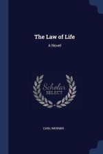THE LAW OF LIFE: A NOVEL