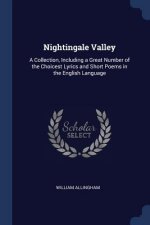 NIGHTINGALE VALLEY: A COLLECTION, INCLUD