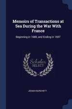 MEMOIRS OF TRANSACTIONS AT SEA DURING TH