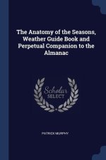 THE ANATOMY OF THE SEASONS, WEATHER GUID