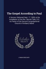 THE GOSPEL ACCORDING TO PAUL: A SERMON D