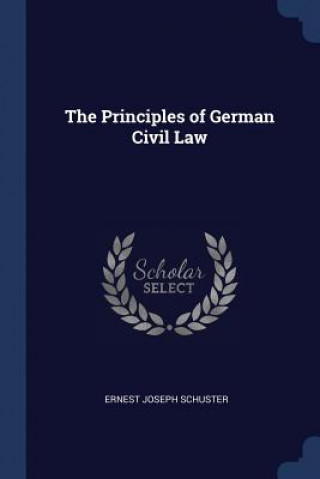 THE PRINCIPLES OF GERMAN CIVIL LAW