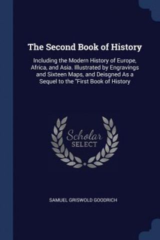 THE SECOND BOOK OF HISTORY: INCLUDING TH