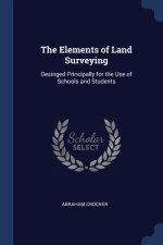 THE ELEMENTS OF LAND SURVEYING: DESINGED