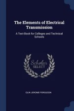 THE ELEMENTS OF ELECTRICAL TRANSMISSION: