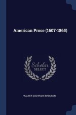 AMERICAN PROSE  1607-1865