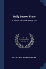 DAILY LESSON PLANS: A TEACHER'S MANUAL,