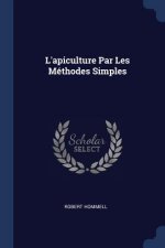 L'APICULTURE PAR LES M THODES SIMPLES