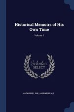 HISTORICAL MEMOIRS OF HIS OWN TIME; VOLU