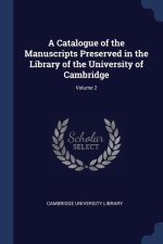 A CATALOGUE OF THE MANUSCRIPTS PRESERVED