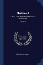 BLACKBEARD: A PAGE FROM THE COLONIAL HIS