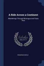 A RIDE ACROSS A CONTINENT: WANDERINGS TH