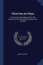 THREE ONE ACT PLAYS: IT'S THE POOR THAT