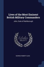 LIVES OF THE MOST EMINENT BRITISH MILITA