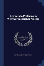 ANSWERS TO PROBLEMS IN WENTWORTH'S HIGHE