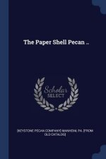 THE PAPER SHELL PECAN ..