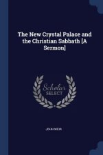 THE NEW CRYSTAL PALACE AND THE CHRISTIAN
