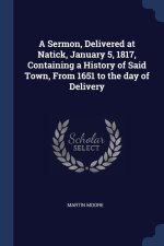 A SERMON, DELIVERED AT NATICK, JANUARY 5