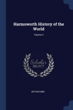 HARMSWORTH HISTORY OF THE WORLD; VOLUME