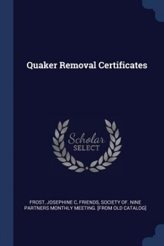 QUAKER REMOVAL CERTIFICATES