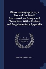 MICROCOSMOGRAPHY; OR, A PIECE OF THE WOR
