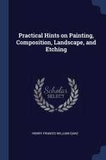 PRACTICAL HINTS ON PAINTING, COMPOSITION