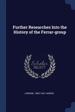 FURTHER RESEARCHES INTO THE HISTORY OF T