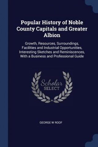 POPULAR HISTORY OF NOBLE COUNTY CAPITALS