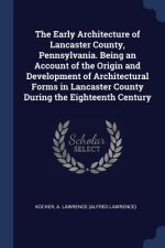 THE EARLY ARCHITECTURE OF LANCASTER COUN