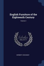 ENGLISH FURNITURE OF THE EIGHTEENTH CENT