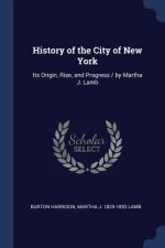 HISTORY OF THE CITY OF NEW YORK: ITS ORI