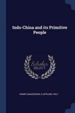 INDO-CHINA AND ITS PRIMITIVE PEOPLE