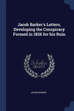 JACOB BARKER'S LETTERS, DEVELOPING THE C
