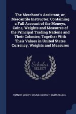 THE MERCHANT'S ASSISTANT; OR, MERCANTILE