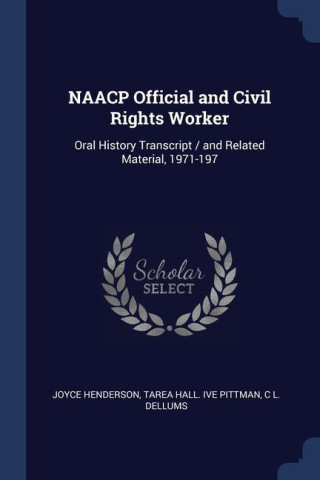 NAACP OFFICIAL AND CIVIL RIGHTS WORKER: