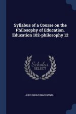 SYLLABUS OF A COURSE ON THE PHILOSOPHY O