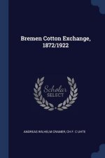 BREMEN COTTON EXCHANGE, 1872 1922