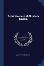 REMINISCENCES OF ABRAHAM LINCOLN