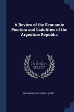 A REVIEW OF THE ECONOMIC POSITION AND LI
