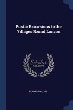 RUSTIC EXCURSIONS TO THE VILLAGES ROUND