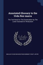 ANNOTATED GLOSSARY TO THE URDU ROZ-MARRA