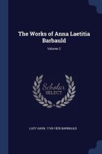 THE WORKS OF ANNA LAETITIA BARBAULD; VOL