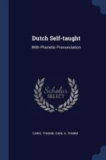 DUTCH SELF-TAUGHT: WITH PHONETIC PRONUNC